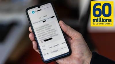 Cette terrible arnaque est virulente selon 60 Millions de consommateurs, attention aux SMS reçus